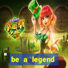 be a legend football unlimited money